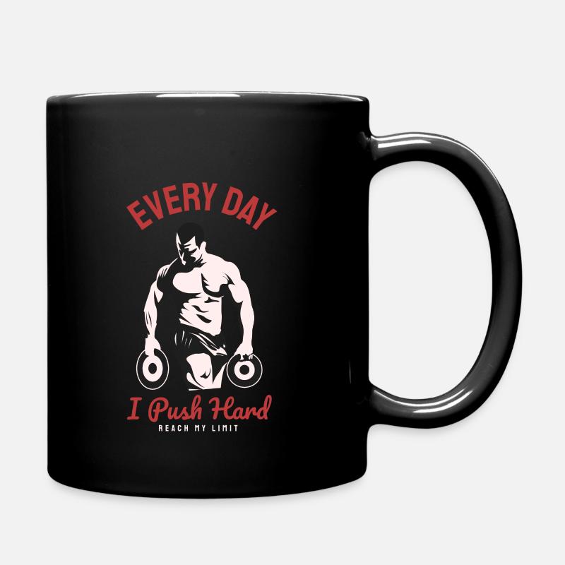 Every Day i Push Hard - Tasse einfarbig - Schwarz
