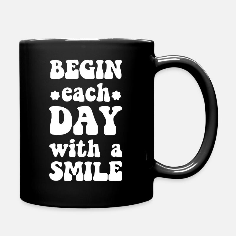 motivational t-shirt begin each day with a smile - Full Colour Mug - black