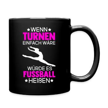 Turnen Besser Als Fußball Gymnsatik Trainer Turne - Tasse einfarbig - Schwarz - Rechts