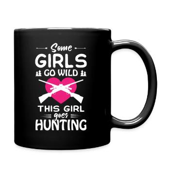 Some Girl Go Wild This Girl Goes Hunting - Tasse einfarbig - Schwarz - Rechts