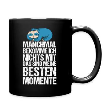 Manchmal Bekomme Ich Nichts Mit Faultier - Tasse einfarbig - Schwarz - Rechts