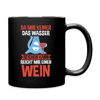 Da mir keiner das Wasser reichen kann reicht mir e - Tasse einfarbig - Schwarz - Rechts