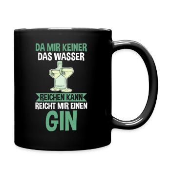 Da mir keiner das Wasser reichen kann reicht mir e - Tasse einfarbig - Schwarz - Rechts