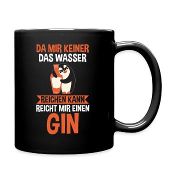 Da mir keiner das Wasser reichen kann reicht mir e - Tasse einfarbig - Schwarz - Rechts