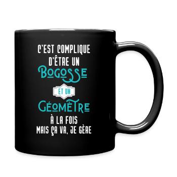 C'est compliqué d'être Bogosse et Géomètre - Mug uni - noir - Droite