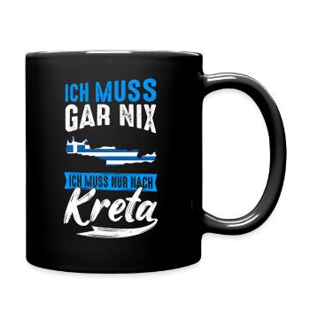 Ich Muss Gar Nix Ich Muss Nur Nach Kreta Urlauber - Tasse einfarbig - Schwarz - Rechts