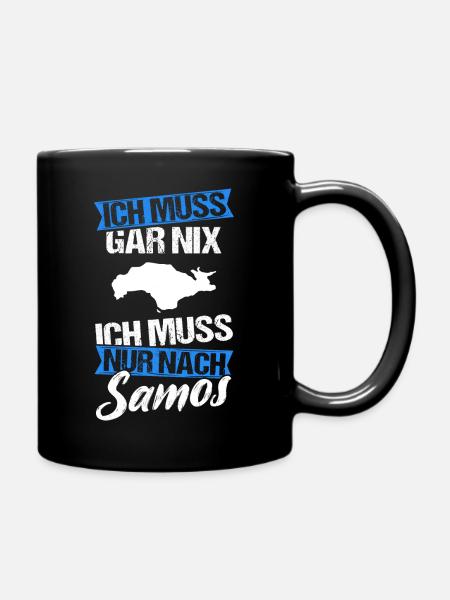 Ich Muss Gar Nix Ich Muss Nur Nach Samos Sonne Url - Tasse einfarbig - Schwarz