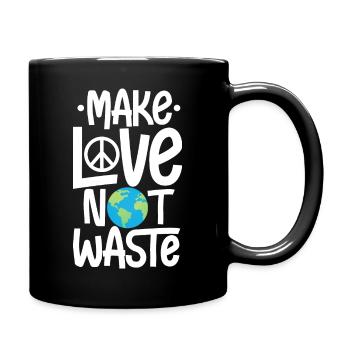 Make Love Not Waste Environmental Activism - Full Colour Mug - black - Right