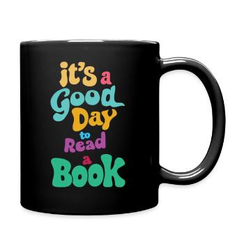 its a good day to read a book - Tasse einfarbig - Schwarz - Rechts