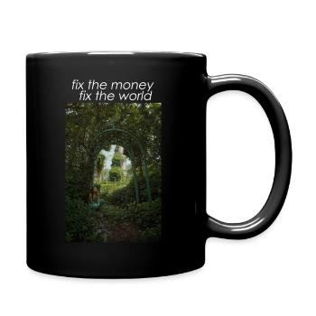 fix the money - fix the world - Tasse einfarbig - Schwarz - Rechts