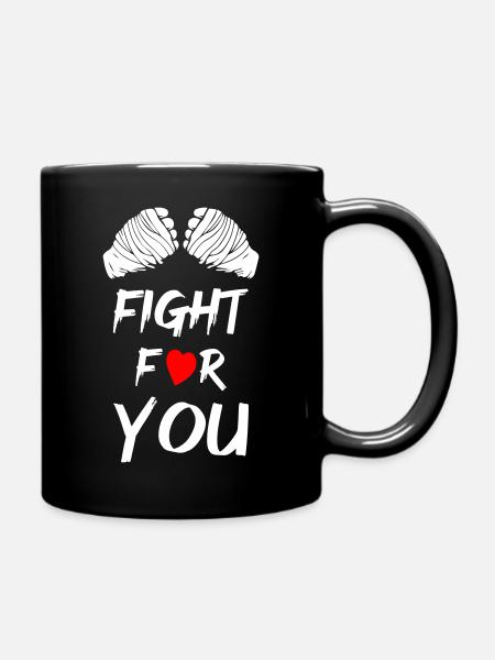 Fight For You - Tasse einfarbig - Schwarz