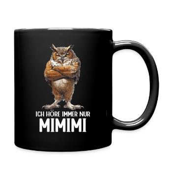 Owl Owls Bird Forest Eagle Owl I Always Listen to Mimimi - Full Colour Mug - black - Right