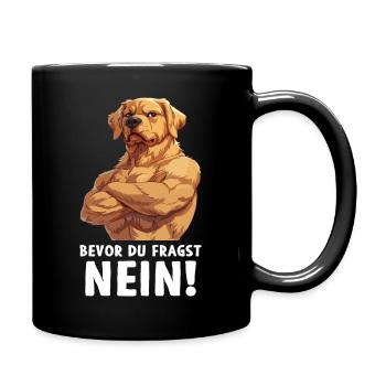 Hund Hunde Bevor du fragst Nein - Tasse einfarbig - Schwarz - Rechts