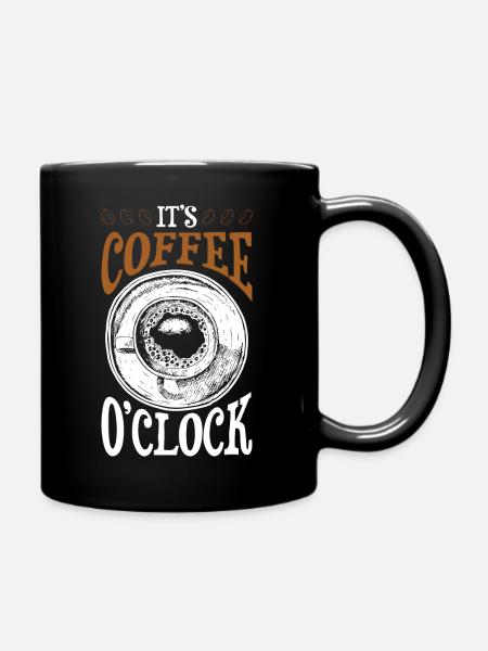 Its Coffee o'clock - Tasse einfarbig - Schwarz