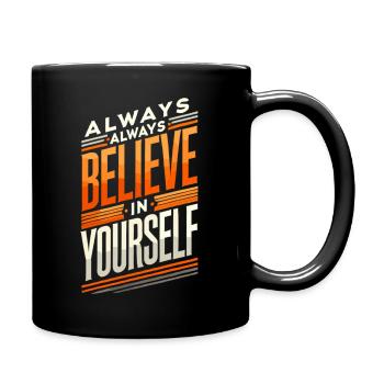 Croyez toujours en vous Foi Texte Motivation - Mug uni - noir - Droite
