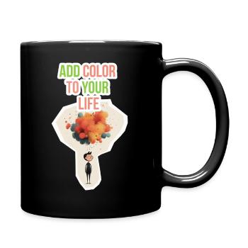 Add color to your life - Tasse einfarbig - Schwarz - Rechts