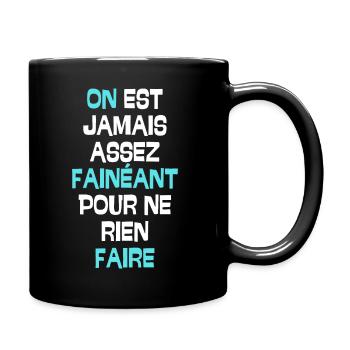 Mais jamais assez fainéant pour ne rien faire - Mug uni - noir - Droite