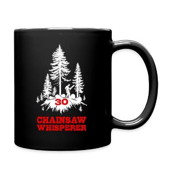Chainsaw Whisperer 30 Brennholz Holz Ofen - Tasse einfarbig - Schwarz - Rechts