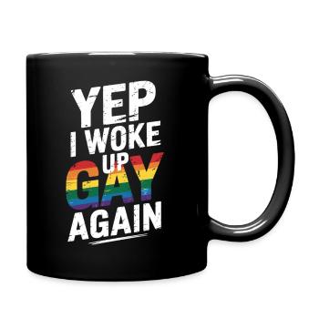 LGBTQ Spruchshirt – Wake Up Gay - Tasse einfarbig - Schwarz - Rechts