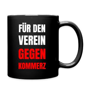 Für den Verein, gegen den Kommerz. - Tasse einfarbig - Schwarz - Rechts