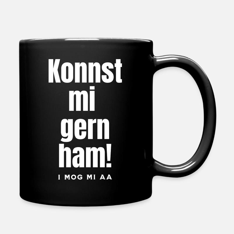 Konnst mi gern ham! I mog mi aa - Selbstliebe - Tasse einfarbig - Schwarz