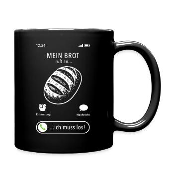 My bread is calling - I have to go - saying - Full Colour Mug - black - Right