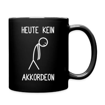 Heute kein Akkordeon Ziehharmonika Akkordeonspiel - Tasse einfarbig - Schwarz - Rechts
