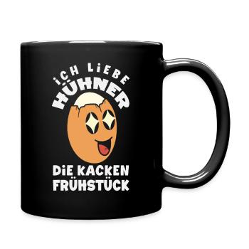 Ich liebe Hühner – die kacken Frühstück - Tasse einfarbig - Schwarz - Rechts