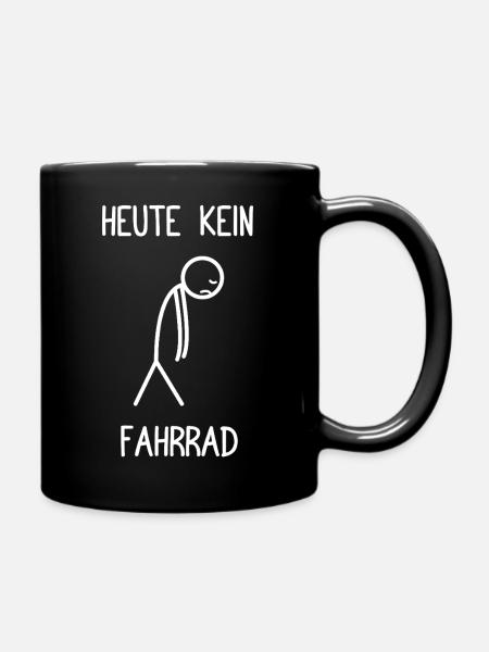 Heute kein Fahrrad Mountainbike MTB Downhill - Tasse einfarbig - Schwarz
