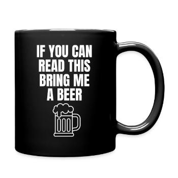 Si vous pouvez lire ceci – apportez une chemise à bière - Mug uni - noir - Droite