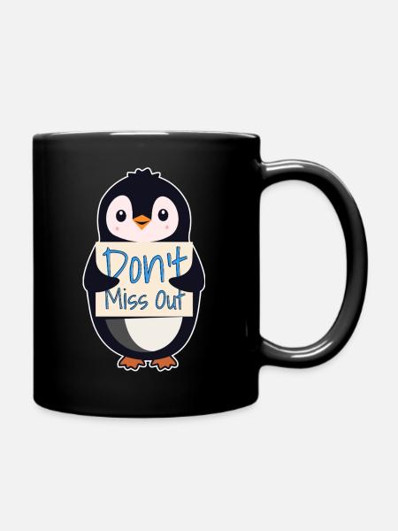 Penguin with Motivational Sign - Don't Miss Out - Full Colour Mug - black
