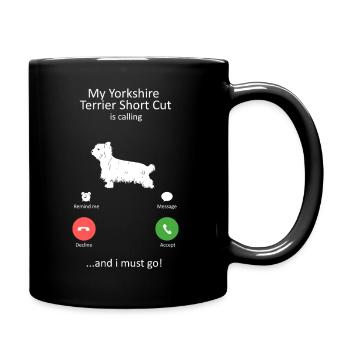 Yorkshire Terrier Is Calling Funny Dog Parody - Full Colour Mug - black - Right