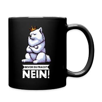 Bevor Du Fragst Nein Samojede Samojedenbesitzer - Tasse einfarbig - Schwarz - Rechts