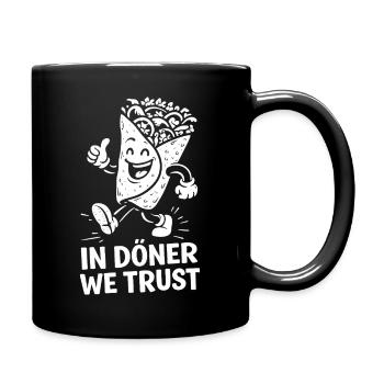 In Döner We Trust – Der heiligste Snack der Welt - Tasse einfarbig - Schwarz - Rechts