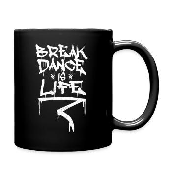 Breakdance ist Leben - Tasse einfarbig - Schwarz - Rechts