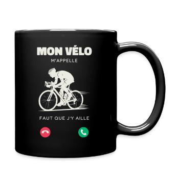 Mon Vélo M’Appelle Faut Que J’Y Aille Humour  - Mug uni - noir - Droite