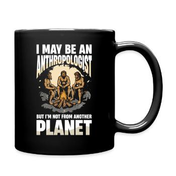 Je suis peut-être anthropologue, mais je ne viens pas de - Mug uni - noir - Droite