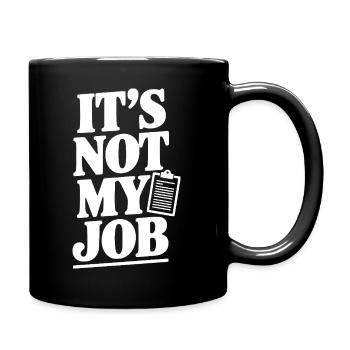 Ce n’est pas mon travail - Mug uni - noir - Droite