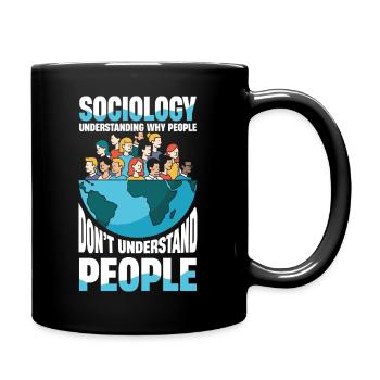Sociology Understanding Why People Don't - Full Colour Mug - black - Right