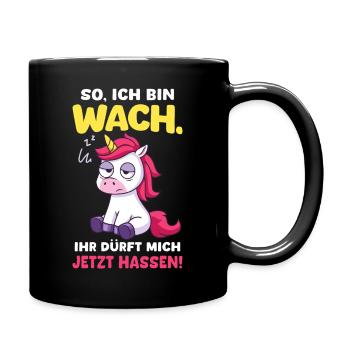 So Bin Wach Einhorn Lustiger Spruch Fabelwesen - Tasse einfarbig - Schwarz - Rechts