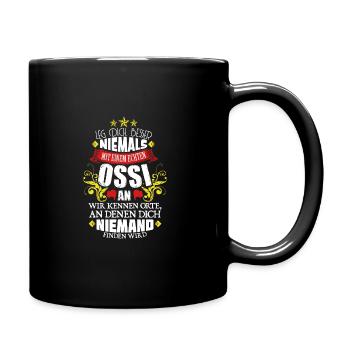 Leg Dich Nicht Mit einem Ossi An! Ostdeutschland - Tasse einfarbig - Schwarz - Rechts