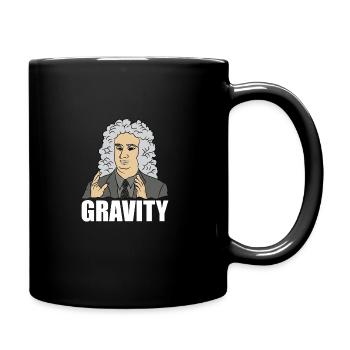 Lustiges Science Meme Isaac Newton „GRAVITY“ Zitat - Tasse einfarbig - Schwarz - Rechts