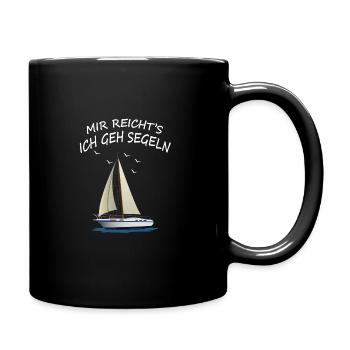 Mir reicht's ich geh Segeln - Tasse einfarbig - Schwarz - Rechts