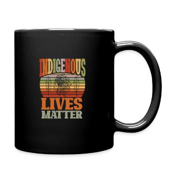 Indigene Leben der amerikanischen Ureinwohner sind wichtig - Tasse einfarbig - Schwarz - Rechts
