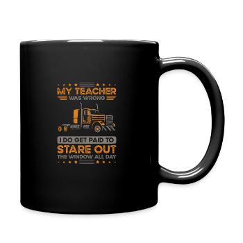 Camionneur Mon professeur s’est trompé Camionneur - Mug uni - noir - Droite