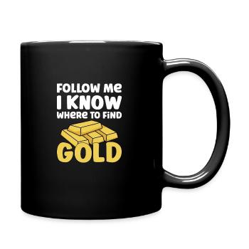 Goldgräber Goldbergbau Goldwaschen Goldmine - Tasse einfarbig - Schwarz - Rechts