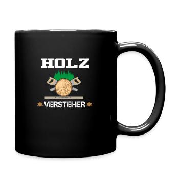 Holz versteher lustiges Schreiner Wald Holz - Tasse einfarbig - Schwarz - Rechts