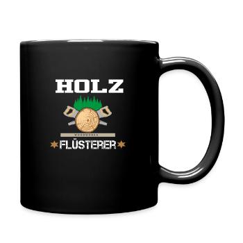 Holz Flüsterer lustiges Schreiner Wald Holz - Tasse einfarbig - Schwarz - Rechts