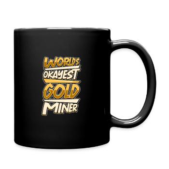 Goldgräber Goldbergbau Goldwaschen Goldmine - Tasse einfarbig - Schwarz - Rechts
