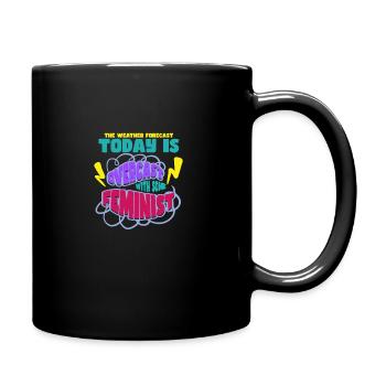 Feminism Women's Power Pro-choice Pro Abortion - Full Colour Mug - black - Right